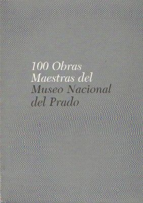 100 OBRAS MAESTRAS DEL MUSEO NACIONAL DEL PRADO. 4 VOLUMENES.