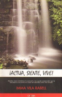 ACTUA, SIENTE, VIVE