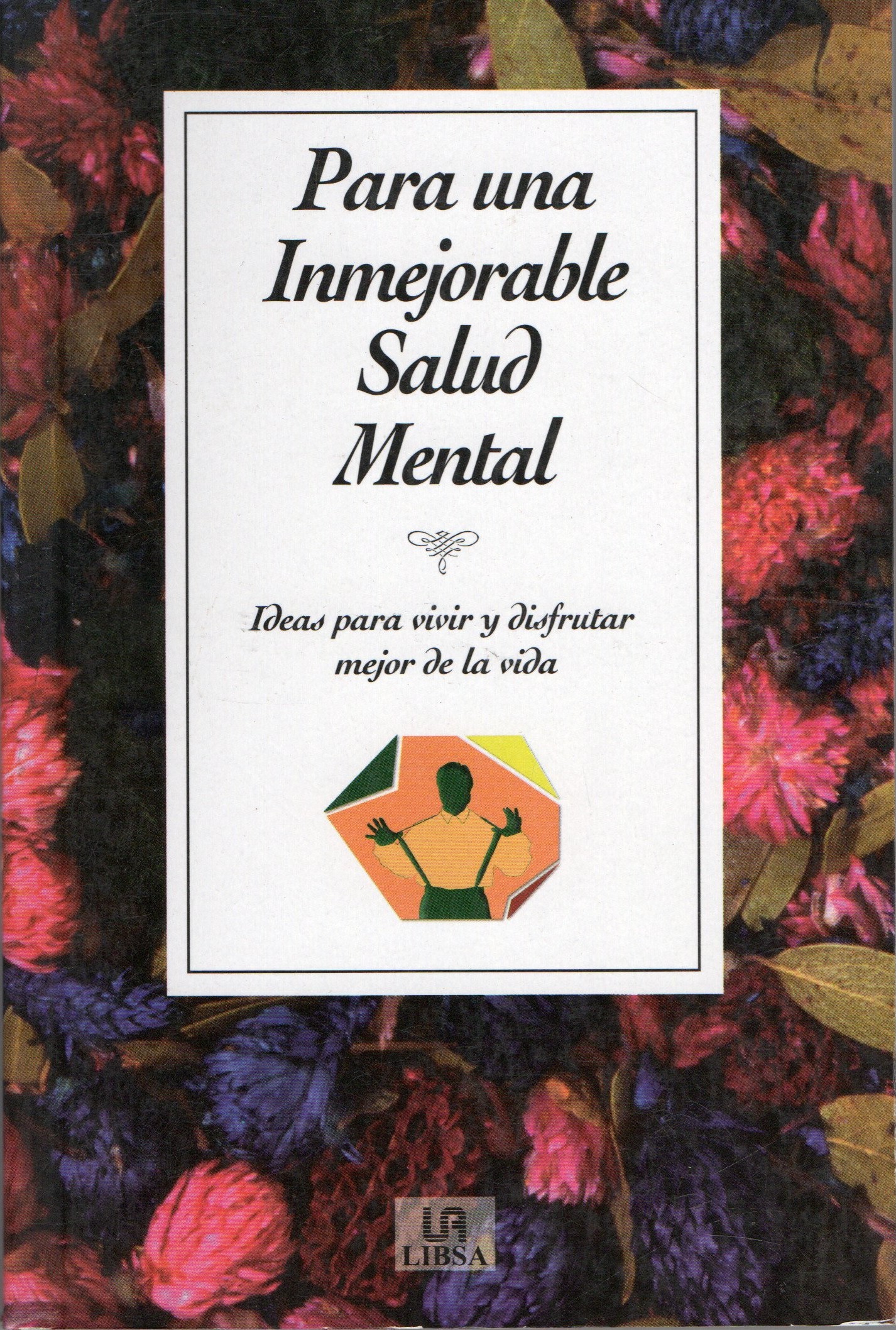 PARA UNA INMEJORABLE SALUD MENTAL