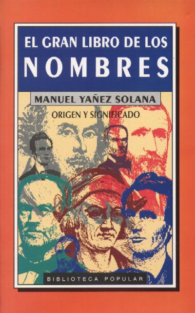 EL GRAN LIBRO DE LOS NOMBRES. Origen y significado