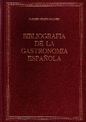 BIBLIOGRAFIA DE LA GASTRONOMIA ESPAÑOLA