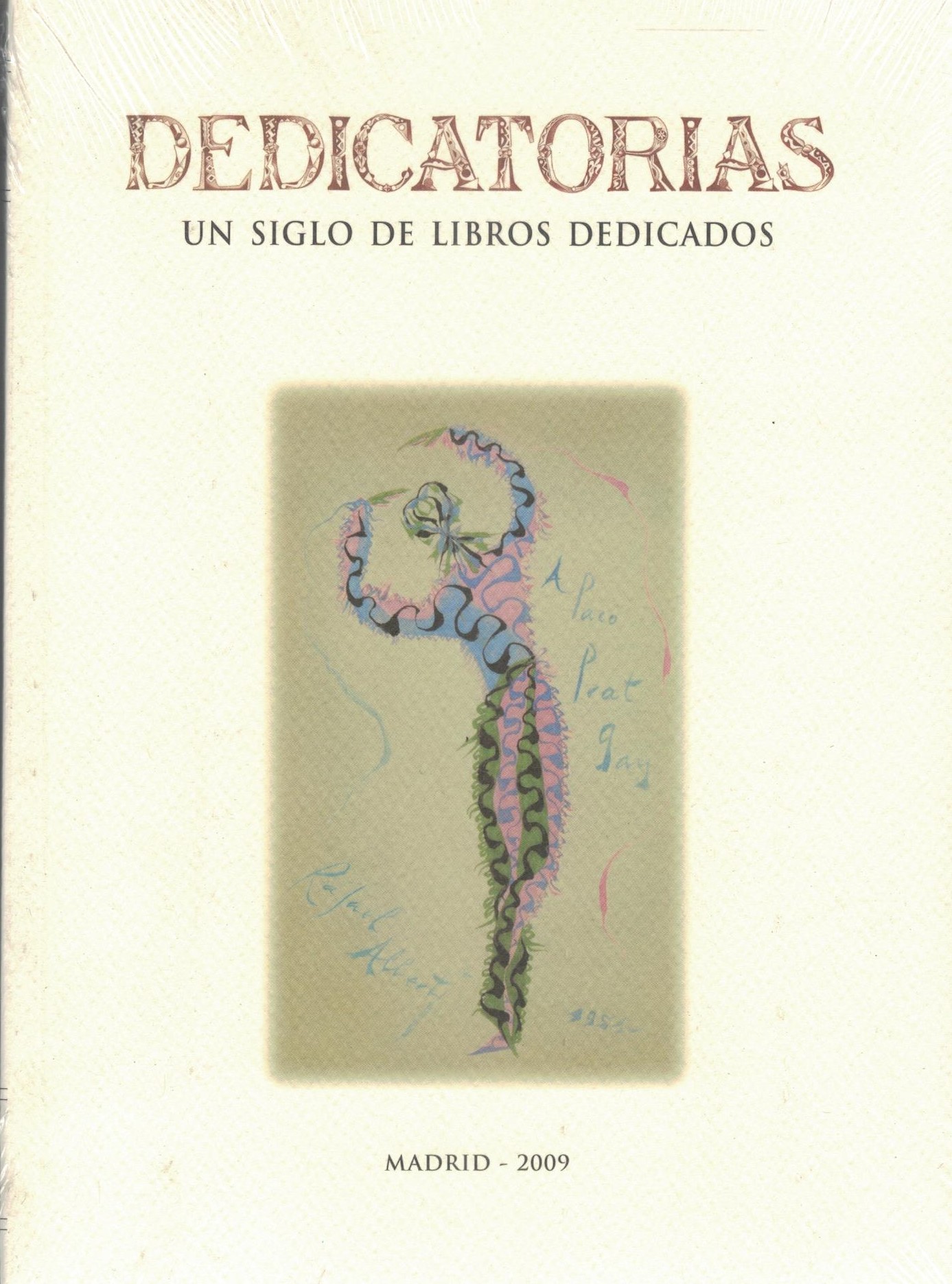 DEDICATORIAS. UN SIGLO DE LIBROS DEDICADOS