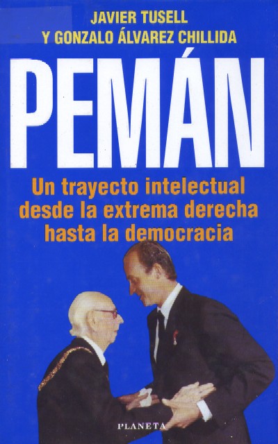 PEMAN, UN TRAYECTO INTELECTUAL DESDE LA EXTREMA DERECHA HASTA LA DEMOCRACIA