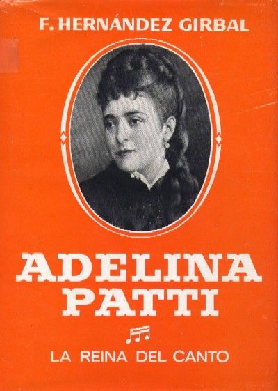 ADELINA PATTI, LA REINA DEL CANTO.