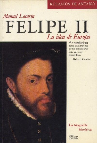 FELIPE II. LA IDEA DE EUROPA.