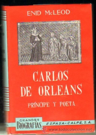CARLOS DE ORLEANS. PRINCIPE Y POETA