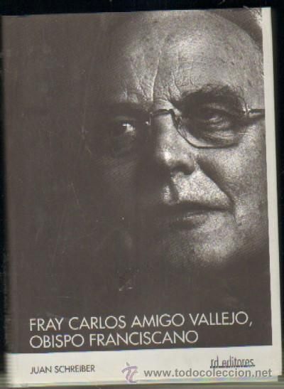 FRAY CARLOS AMIGO VALLEJO, OBISPO FRANCISCANO