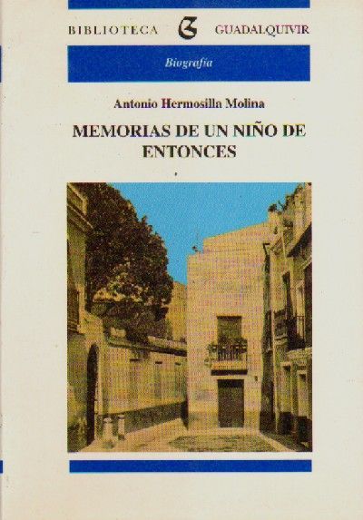 MEMORIAS DE UN NIÑO DE ENTONCES.
