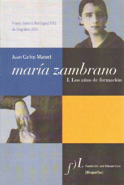 MARIA ZAMBRANO. TOMO I. LOS AÑOS DE FORMACION.