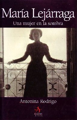 MARIA LEJARRAGA UNA MUJER EN LA SOMBRA