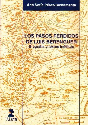 LOS PASOS PERDIDOS DE LUIS BERENGUER. BIOGRAFIA Y TEXTOS INEDITOS