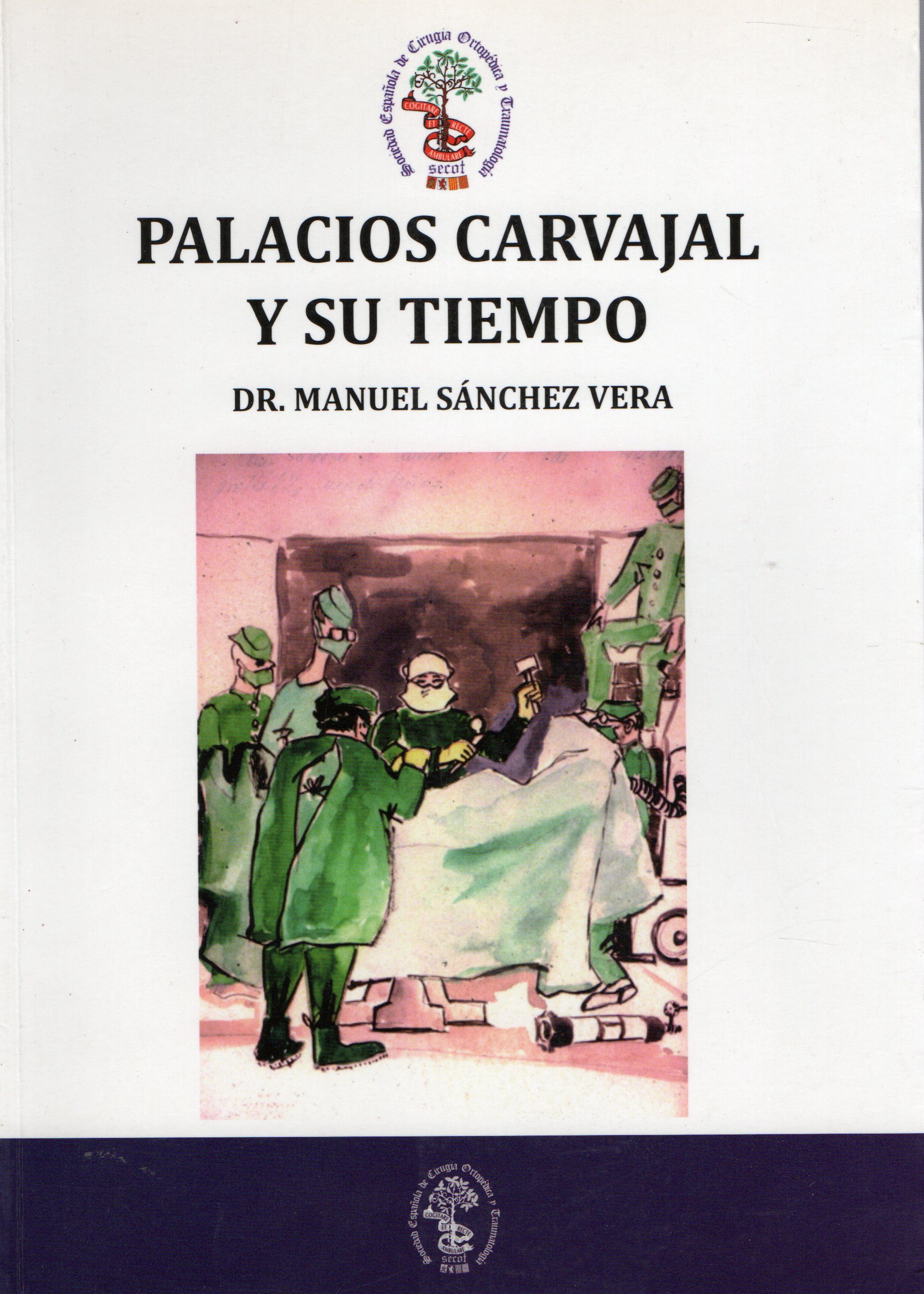 PALACIOS CARVAJAL Y SU TIEMPO