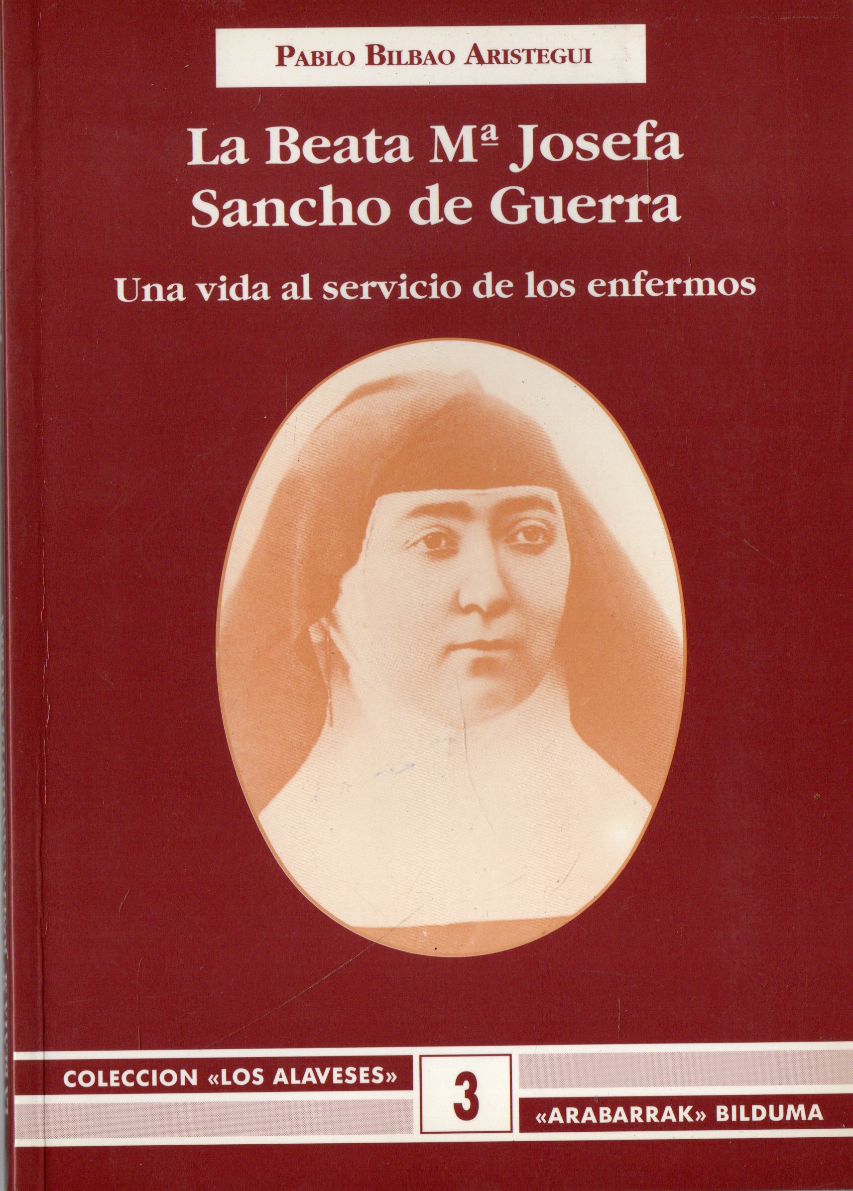 LA BEATA Mª JOSEFA SANCHO DE GUERRA UNA VIDA AL SERVICIO DE LOS ENFERMOS