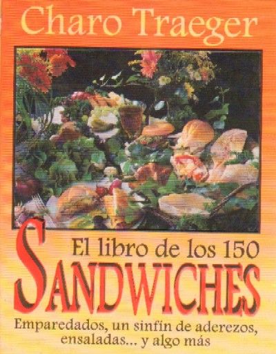 EL LIBRO DE LOS 150 SANDWICHES