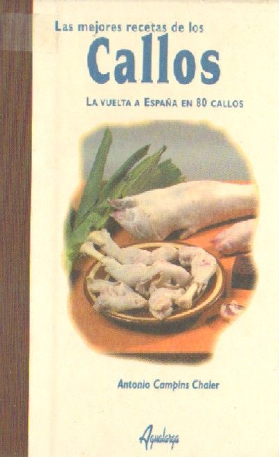 LAS MEJORES RECETAS DE LOS CALLOS