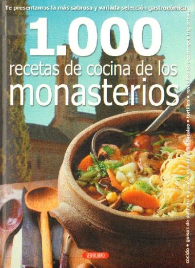 LAS MIL RECETAS DE COCINA DE LOS MONASTERIOS