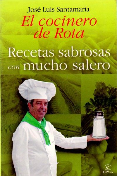 EL COCINERO DE ROTA. RECETAS SABROSAS CON MUCHO SALERO.