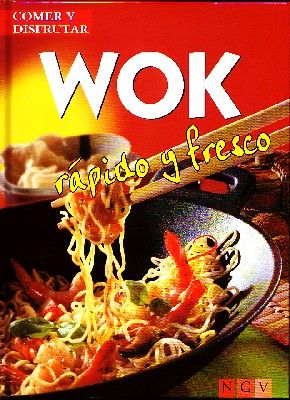 COMER Y DISFRUTAR. WOK. RÁPIDO Y FRESCO