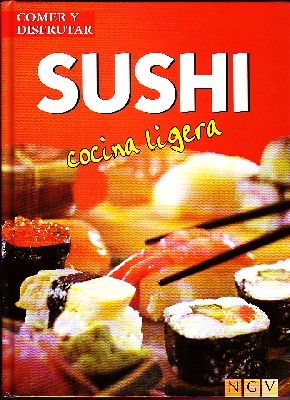 COMER Y DISFRUTAR. SUSHI. COCINA LIGERA