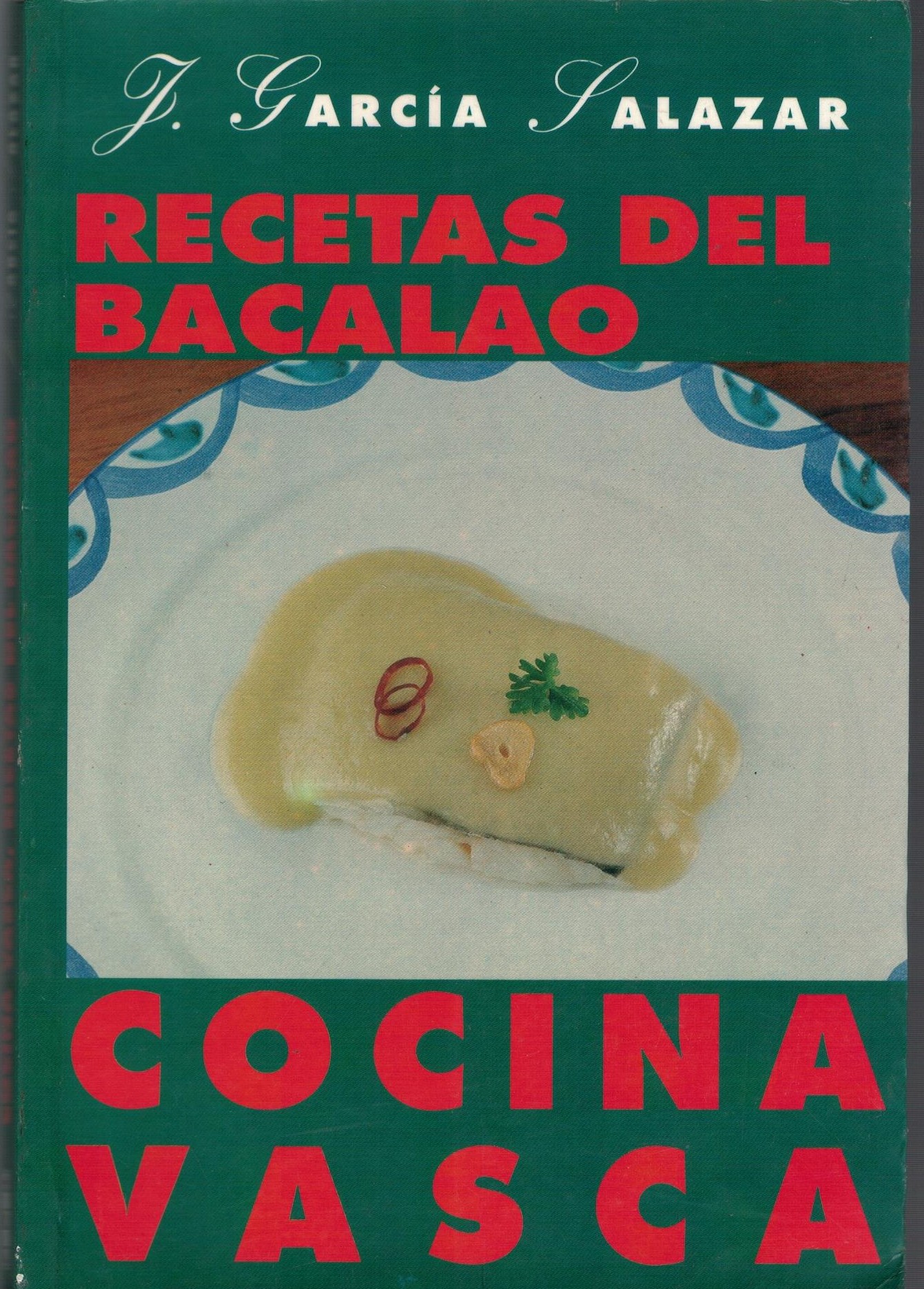 RECETAS DEL BACALAO. COCINA VASCA