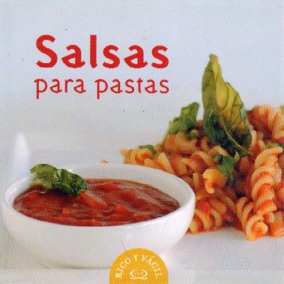 SALSAS PARA PASTAS. RICO Y FACIL.