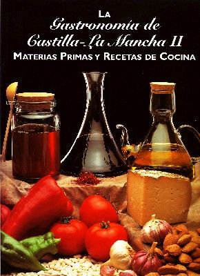 LA GASTRONOMIA DE CASTILLA-LA MANCHA II