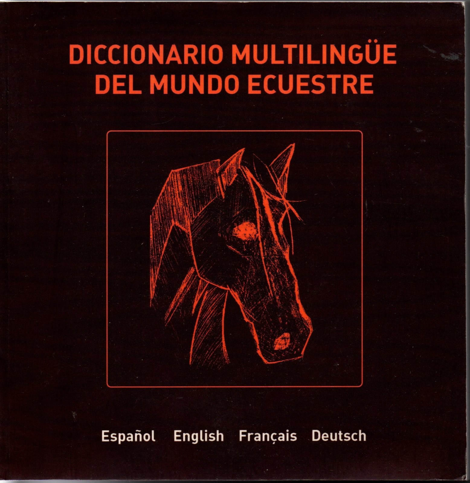 DICCIONARIO MULTILINGUE DEL MUNDO ECUESTRE