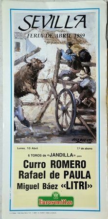 CARTEL DE TOROS SEVILLA FERIA DE ABRIL 1989 - CURRO ROMERO, RAFAEL DE PAULA, EL LITRI