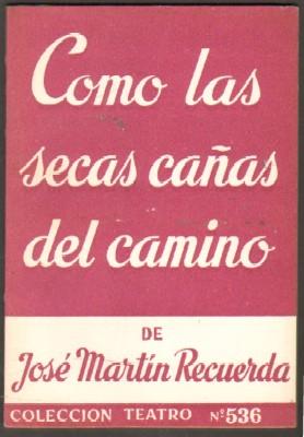 COMO LAS SECAS CAÑAS DEL CAMINO.