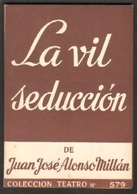 LA VIL SEDUCCION.
