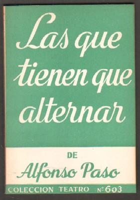 LAS QUE TIENEN QUE ALTERNAR.