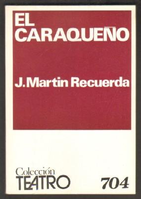 EL CARAQUEÑO. COLECCIÓN TEATRO Nº 704.