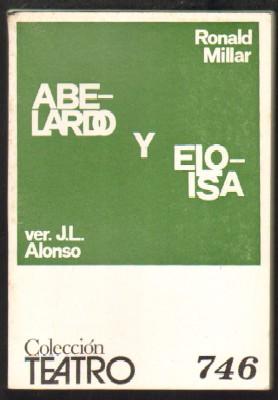 ABELARDO Y ELOISA. COLECCIÓN TEATRO Nº 746.