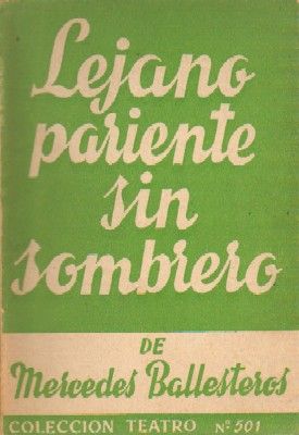 LEJANO PARIENTE SIN SOMBRERO. COLECCIÓN TEATRO Nº 501
