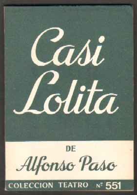 CASI LOLITA. COLECCIÓN TEATRO N.º 551