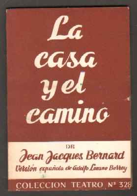 LA CASA Y EL CAMINO COLECCIÓN TEATRO N.º 328