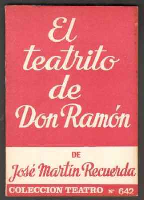 EL TEATRITO DE DON RAMON COLECCIÓN TEATRO N.º 642