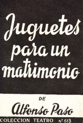 JUGUETES PARA UN MATRIMONIO COLECCIÓN TEATRO N.º 513
