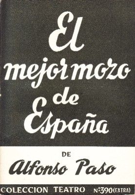 EL MEJOR MOZO DE ESPAÑA COLECCIÓN TEATRO N.º 390 (EXTRA)