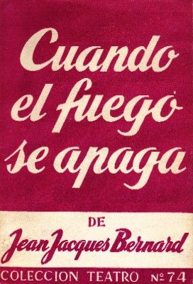 CUANDO EL FUEGO SE APAGA COLECCIÓN TEATRO N.º 74