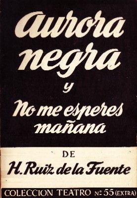 AURORA NEGRA Y NO ME ESPERES MAÑANA COLECCIÓN TEATRO N.º 55 (EXTRA)