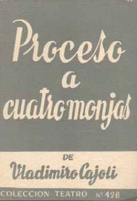 PROCESO A CUATRO MONJAS  COLECCIÓN TEATRO N.º 428