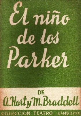 EL NIÑO DE LOS PARKER COLECCIÓN TEATRO Nº 416 (EXTRA)