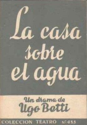 LA CASA SOBRE EL AGUA COLECCIÓN TEATRO N.º 433