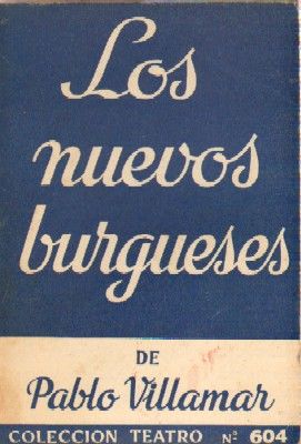 LOS NUEVOS BURGUESES COLECCIÓN TEATRO N.º 604