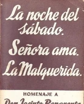 LA NOCHE DEL SABADO. SEÑORA AMA. LA MALQUERIDA. COLECCIÓN TEATRO Nº 300