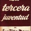 LA TERCERA JUVENTUD. COLECCIÓN TEATRO Nº 107.