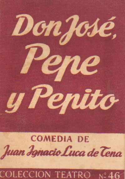 DON JOSE, PEPE Y PEPITO
