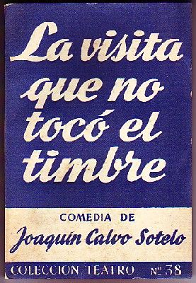 LA VISITA QUE NO TOCO EL TIMBRE. COLECCIÓN TEATRO Nº 38