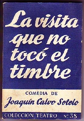LA VISITA QUE NO TOCO EL TIMBRE. COLECCIÓN TEATRO Nº 38